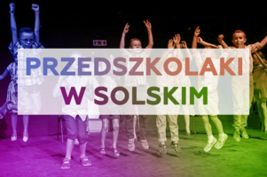 Przedszkolaki w Solskim